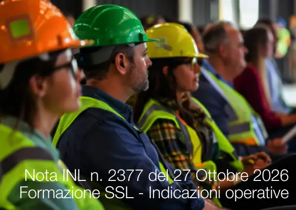 Nota INL n. 2377 del 27 Ottobre 2026 / Formazione in materia di salute e sicurezza sul lavoro - Indicazioni operative